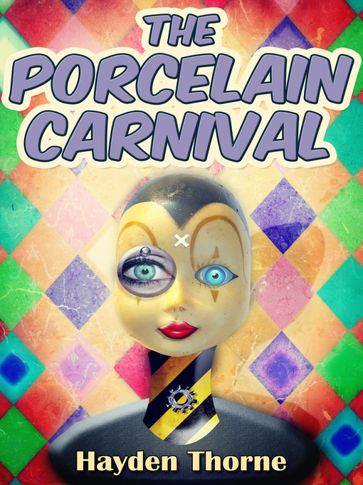 Title details for The Porcelain Carnival by Hayden Thorne - Available